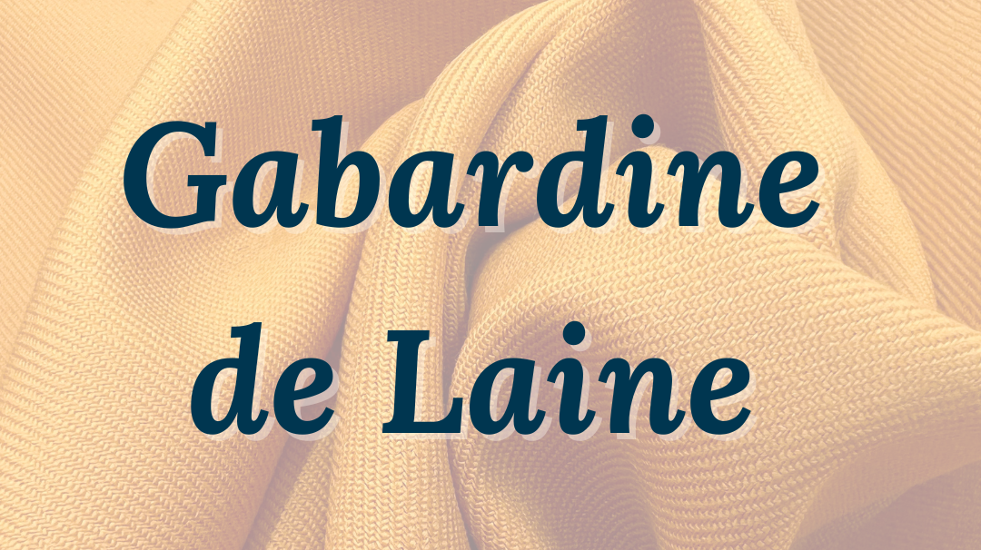 La gabardine de laine, élégante, luxueuse & bien pratique