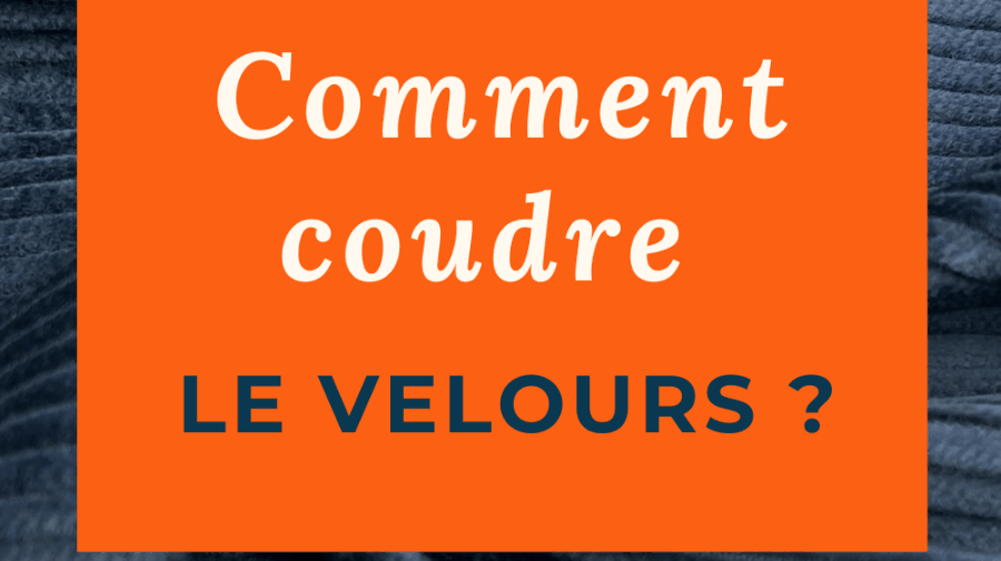 Comment coudre les tissus en velours ? 15 idées couture vêtements et accessoires - My Little Coupon