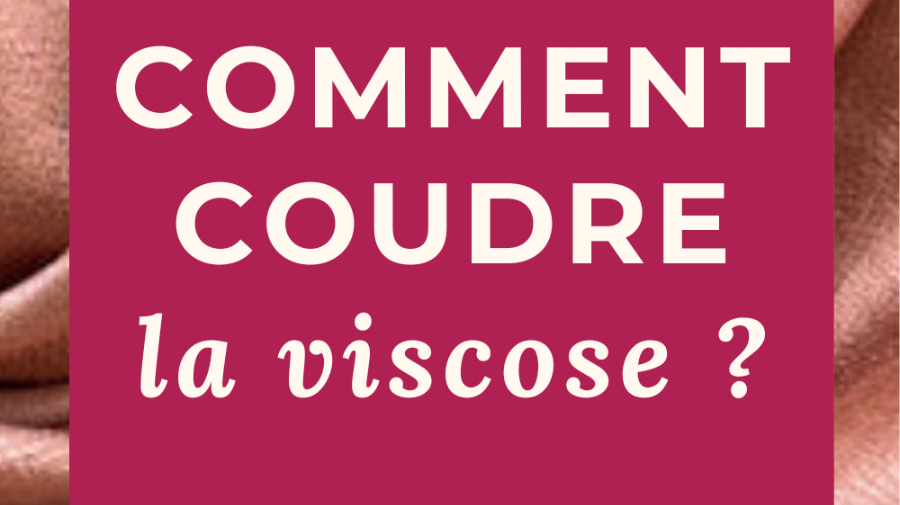 Qu’est-ce que la viscose ? idées couture, origines et alternatives écologiques - My Little Coupon