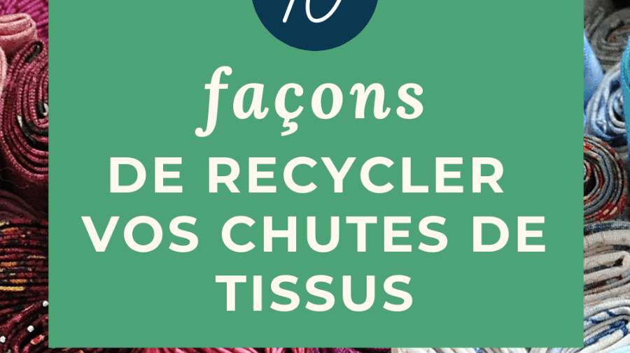 Recyclage des chutes de tissus : 10 idées couture à tester absolument ! - My Little Coupon