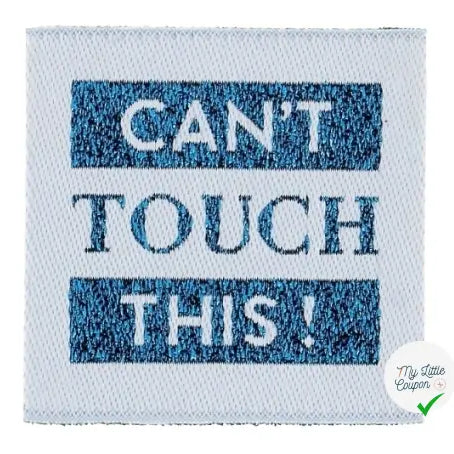 ÉTIQUETTE À COUDRE TISSÉES BOHIN - " CAN'T TOUCH THIS " - My Little Coupon