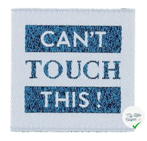 ÉTIQUETTE À COUDRE TISSÉES BOHIN - " CAN'T TOUCH THIS " - My Little Coupon