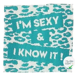 ÉTIQUETTE À COUDRE TISSÉES BOHIN - " I'M SEXY & I KNOW IT" - My Little Coupon
