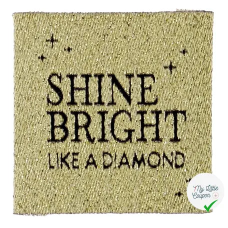 ÉTIQUETTE À COUDRE TISSÉES BOHIN - "SHINE BRIGHT LIKE A DIAMOND" - My Little Coupon