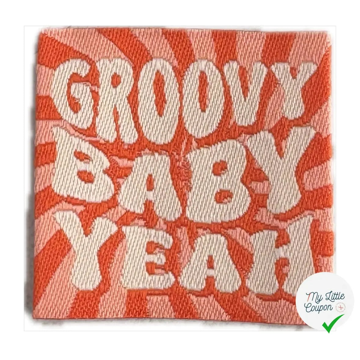 ÉTIQUETTES TISSÉES À COUDRE MODÈLE - GROOVY BABY YEAH - My Little Coupon
