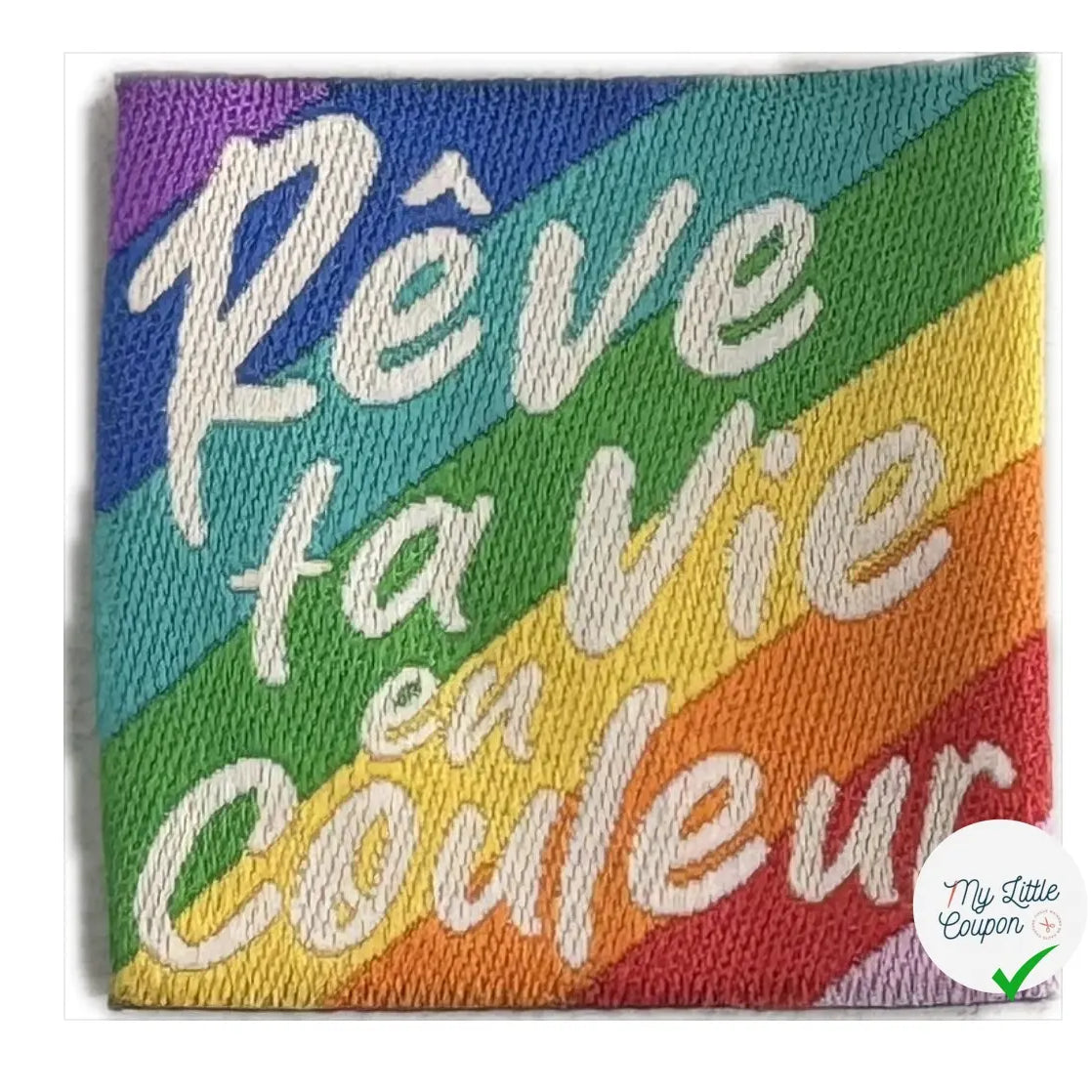 ÉTIQUETTES TISSÉES À COUDRE MODÈLE - RÊVE TA VIE EN COULEURS - My Little Coupon