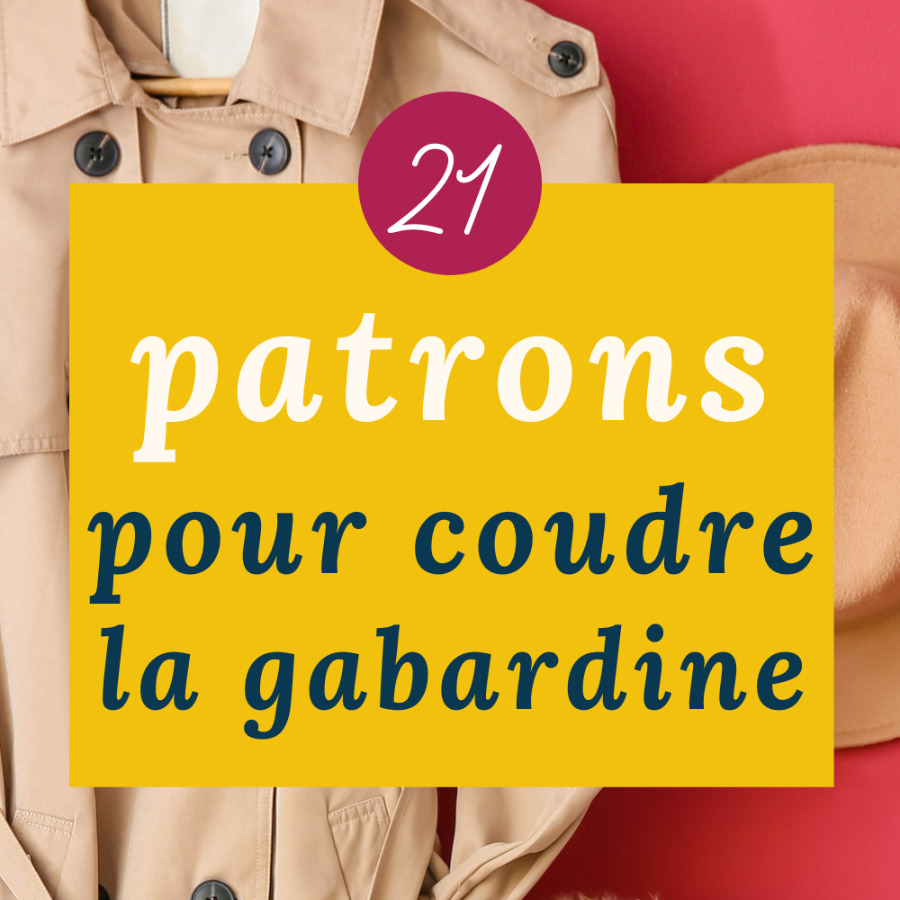 21 idées de patrons de couture parfaits pour coudre de la gabardine - My Little Coupon