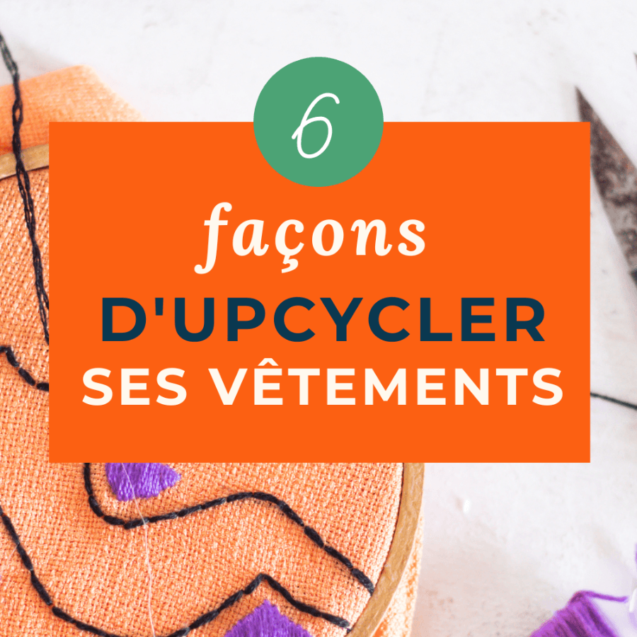 6 façons de faire de l’upcycling de vêtements - My Little Coupon