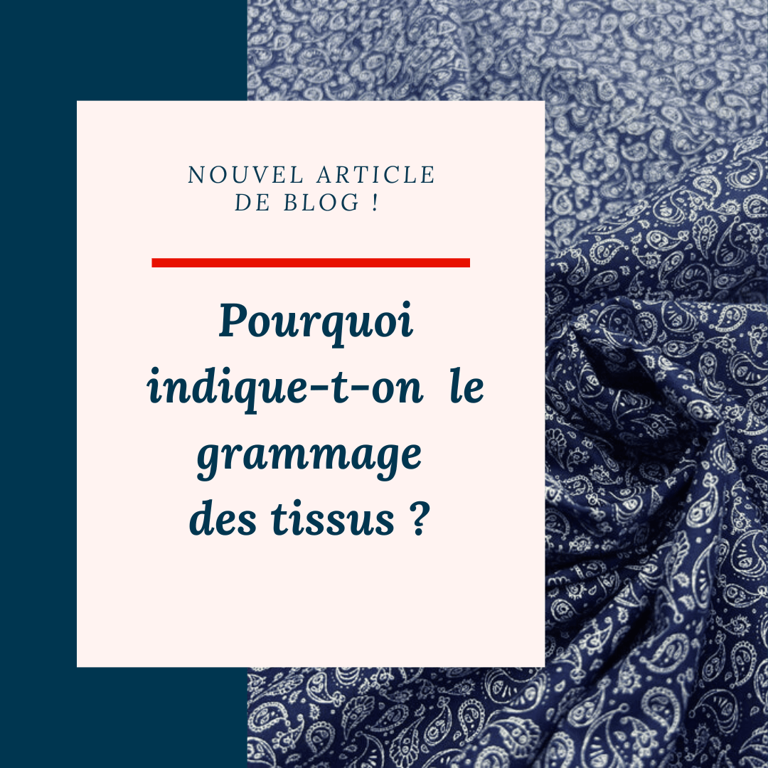 Pourquoi indique-t-on le grammage des tissus ?  - My Little Coupon