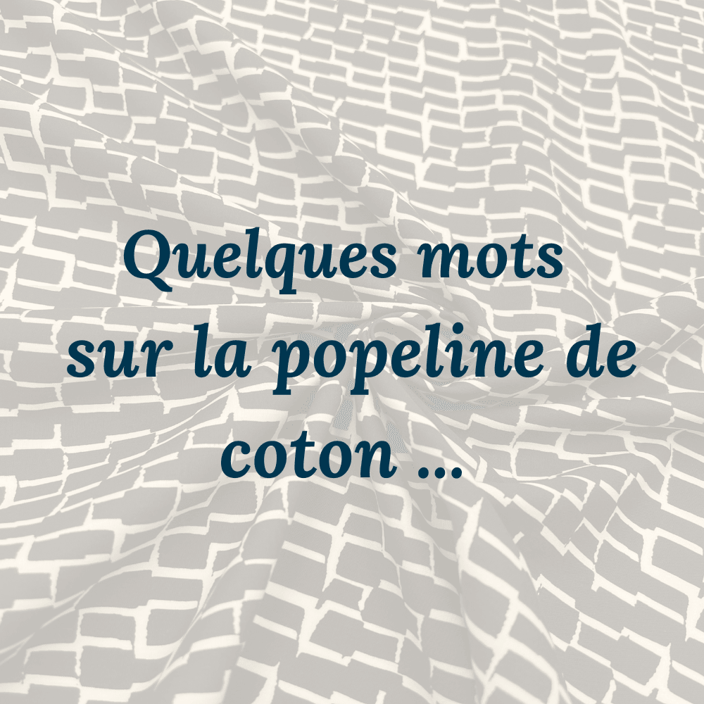 Qu'est ce que la popeline de coton ? - My Little Coupon