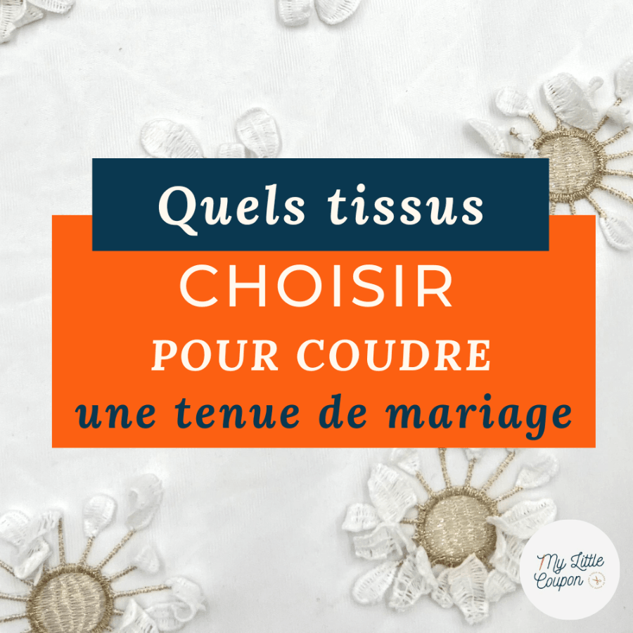 Quoi coudre pour un mariage ? Nos idées et conseils couture - My Little Coupon
