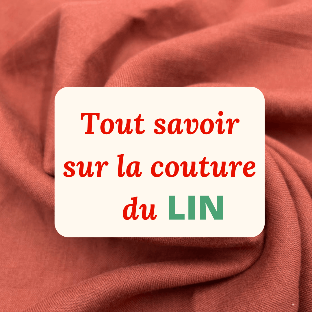 Tout savoir sur la couture du tissu lin - My Little Coupon