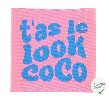 ÉTIQUETTE À COUDRE TISSÉES BOHIN - " T'AS LE LOOK COCO" - My Little Coupon