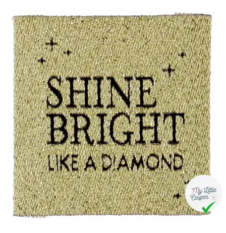ÉTIQUETTE À COUDRE TISSÉES BOHIN - "SHINE BRIGHT LIKE A DIAMOND" - My Little Coupon