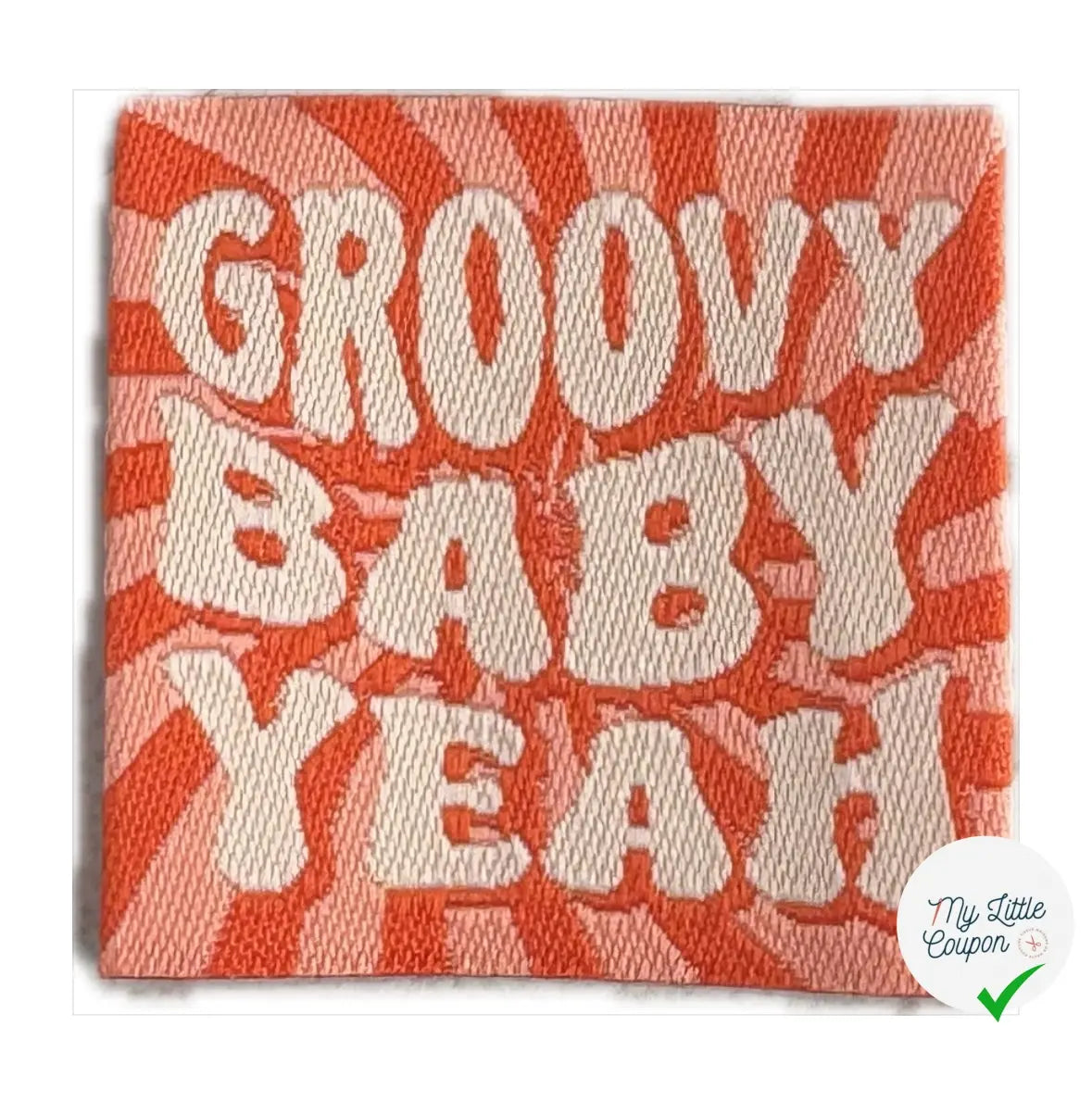 ÉTIQUETTES TISSÉES À COUDRE MODÈLE - GROOVY BABY YEAH - My Little Coupon