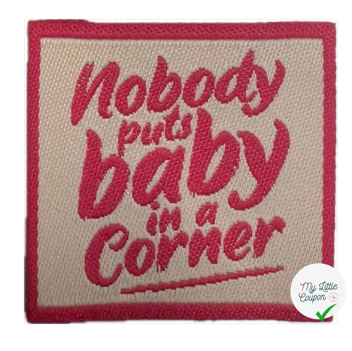 ÉTIQUETTES TISSÉES À COUDRE MODÈLE - NOBODY PUTS BABY IN A CORNER - My Little Coupon